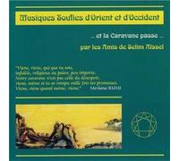 Musiques Soufies d'orient et d'Occident... et la caravane passe.. par les Almis de Selim Aïssel