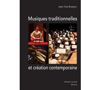 Musiques traditionnelles et création contemporaine - Jean-Yves Bosseur - Minerve - broché - Etude