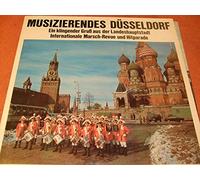 Musizierendes Düsseldorf - Ein klingendes Gruß aus der Landeshauptstadt , Internationale Marsch Revue und Hitparade