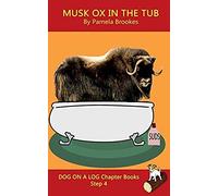 Musk Ox In The Tub Chapter Book