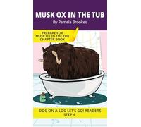 Musk Ox in the Tub: Short Decodable Books Prepare Students for Reading DOG ON A LOG Decodable Chapter Books. For Beginning Readers and Students with Dyslexia. (Step 4-Consonant Blends)