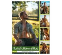 Muskeln, Heu und Herz - Sexy Männer vom Dorf (Wandkalender 2026 DIN A3 hoch), CALVENDO Monatskalender: Sexy Männer vom Dorf, starke Kerle vom Land: Männerkalender voller Muskeln, Heu und Leidenschaft