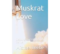 Muskrat Love: Decoding Elon’s Marketing Genius