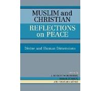 Muslim And Christian Reflections On Peace J. Dudley Woodberry (Auteur)