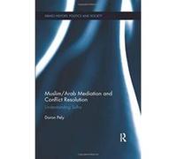 Muslim/Arab Mediation and Conflict Resolution: Understanding Sulha (Israeli History, Politics and Society) - [Version Originale] Inconnu (Auteur)