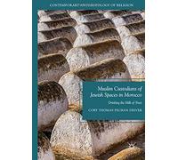 Muslim Custodians Of Jewish Spaces In Morocco