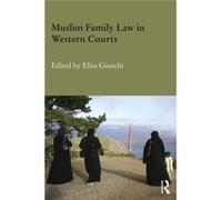 Muslim Family Law In Western Courts (Durham Modern Middle East And Islamic World Series) (Hardcover) Elisa Giunchi, (Auteur)