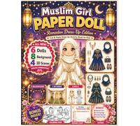 Muslim Girl Paper Doll - Ramadan Dress-Up Edition: Cut & Paste Dress-Up Activity Book for Kids | Mix & Match Hijabs, Elegant Ramadan Outfits, Islamic Backgrounds & Creative Fashion Fun