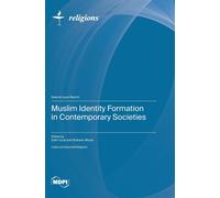 Muslim Identity Formation In Contemporary Societies