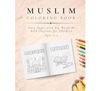 Muslim Kids Coloring Book: Easy Pages with Big Words and Bold Outlines for Children Ages 2 to 5