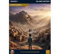 Muslim Legacy Series: Islamic History Grade 6 - Student Journal: Leadership & Expansion - The Umayyad Era