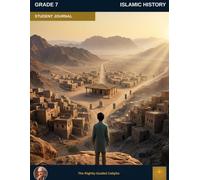 Muslim Legacy Series: Islamic History Grade 7 - Student Journal: Leadership & Expansion - The Abbasid Golden Age