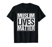 Muslim Lives Matter Islam Islamique Religion Prier T-Shirt