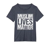 Muslim Lives Matter Islam Islamique Religion Prier T-Shirt, Femme Grandes Tailles, Bleu Chiné, 5X