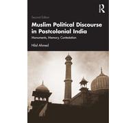 Muslim Political Discourse in Postcolonial India Monuments, Memory, Contestation - Ahmed Hilal - Routledge India - ebook (ePub) - Livre