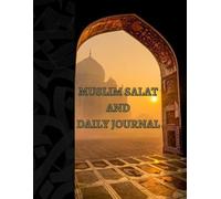 MUSLIM SALAT TRACKER BOOK | Muslim Daily Journal & Salat Tracker: Islamic Prayer Tracker, Qur’an Recitation & Memorization Log, Daily Reflection and Ibadah Planner for Muslims (Undated, 8.5” x 11”)