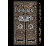 MUSLIM SALAT TRACKER BOOK | Muslim Daily Journal & Salat Tracker: Islamic Prayer Tracker, Qur’an Recitation & Memorization Log, Daily Reflection and Ibadah Planner for Muslims (Undated, 8.5” x 11”)
