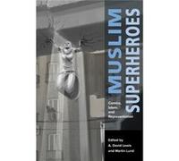 Muslim Superheroes A David Lewis, Martin Lund (Auteur)