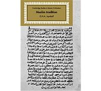 Muslim Tradition, Cambridge Studies in Islamic Civilization G. H. A. Juynboll (Auteur)