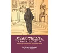 Muslim Woman's Participation in Professional, Social and Political Life
