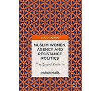 Muslim Women, Agency And Resistance Politics
