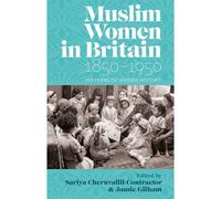 Muslim Women In Britain, 1850-1950