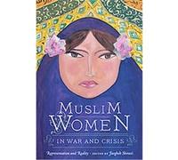 Muslim Women in War and Crisis
