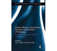 Muslim Women, Transnational Feminism And The Ethics Of Pedagogy