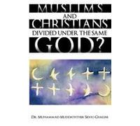 Muslims And Christians Divided Under The Same God? Paperback Book By Dr. Muhammad Muddaththir Si... Gualini