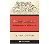 Muslims And Europe: Historical Evolution Of The Image Of The Other