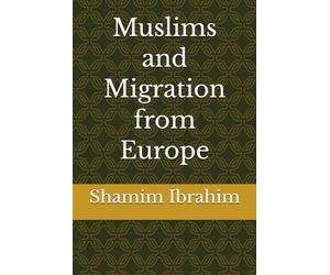 Muslims and Migration from Europe