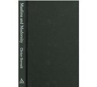 Muslims and Modernity, Comparative Islamic Studies Series Clinton Bennett (Auteur)