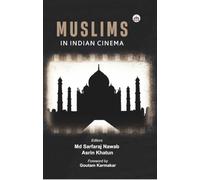 MUSLIMS IN INDIAN CINEMA