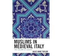 Muslims in Medieval Italy by Julie Taylor Julie Taylor (Auteur)
