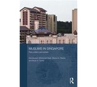 Muslims in Singapore by KamaludeenMohamed Nasir Alexius A. Pereira, Bryan S. Turner, Kamal Bin Nasir (Auteur)