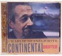 Musselwhite, Charlie - Continental Drifter