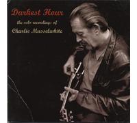 MUSSELWHITE, Charlie - Darkest Hour