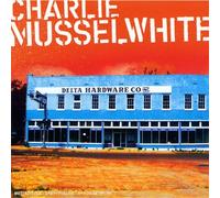 Musselwhite, Charlie - Delta Hardware [Import]