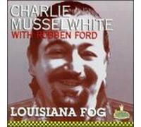 Musselwhite, Charlie - Louisiana Fog