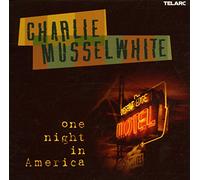 Musselwhite, Charlie - One Night in America [Import]