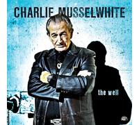 Musselwhite Charlie - The Well