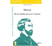 Musset, On ne badine pas avec l'amour - Claire Gony-Pain - Atlande Eds - broché - Scolaire / Universitaire