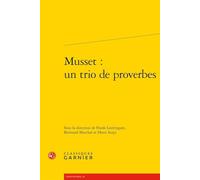 Musset : un trio de proverbes