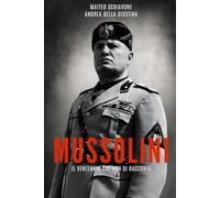 MUSSOLINI: Il Ventennio che non si racconta