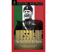 Mussolini: The Secrets Of His Death