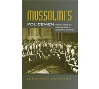 MussoliniS Policemen by Jonathan Dunnage Jonathan Dunnage, (Auteur)