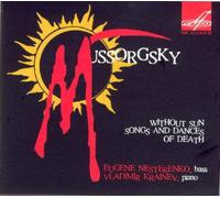 Mussorgsky : Without sun - Songs and dances of death / Moussorgski : Sans soleil - Chants et danses de la mort