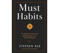 Must Habits: The Identity-First System for Building Habits Across All 7 Life Domains