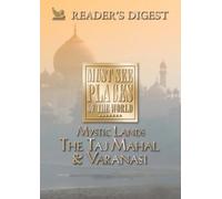 Must See Places of the World: Mystic Lands: The Taj Mahal, Varanasi