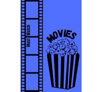 Must Watch Movies: List of my favorite movies | Notebook Journal | Notebook for writing down movies to watch